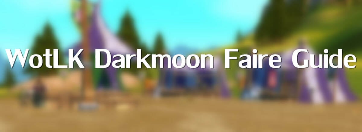 a-complete-guide-to-darkmoon-faire-in-wow-wotlk-classic